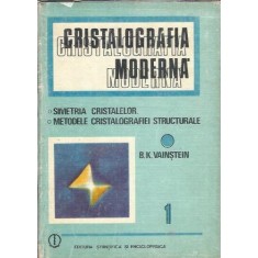 Cristalografia moderna (volumul 1) - B. K. Vainstein