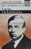 Pe urmele lui Liviu Rebreanu - 1986 - Adrian Dinu Rachieru (G63)