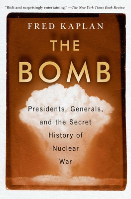 The Bomb: Presidents, Generals, and the Secret History of Nuclear War foto