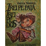 Trei pe fata, trei pe dos (ilustratii Dorina Botez) - 1985 - Viorica Tomescu (@D308)