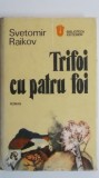 Svetomir Raikov - Trifoi cu patru foi, 1988