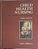 CHILD HEALTH NURSING. CARE OF THE GROWING FAMILY-ADELE PILLITTERI-253782