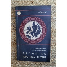 A. Tache, G.Vladutescu - Prometeu impotriva lui Zeus