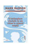 O &icirc;nt&acirc;mplare ciudată cu un c&acirc;ine la miezul nopţii - Paperback brosat - Mark Haddon - Trei