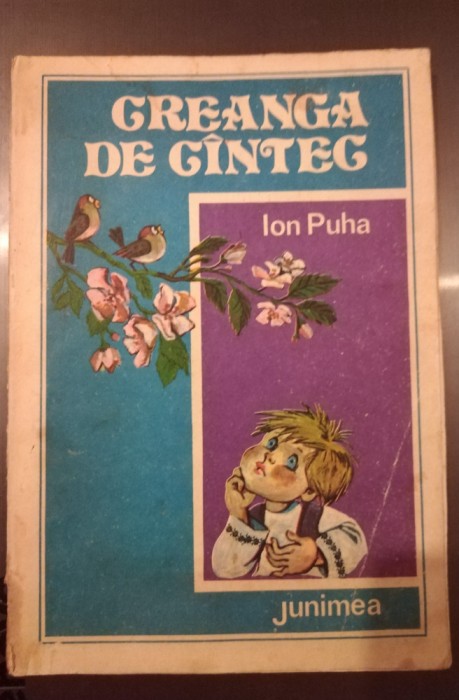 CREANGA DE CANTEC de ION PUHA , ilustratii de MIRCEA ISPIR , 1981 cu autograf