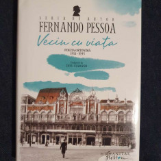 Fernando Pessoa – Vecin cu viata. Poezia ortonima 1911-1935 (ed. cartonata)