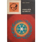 POPULATIA GLOBULUI, PREZENT SI PERSPECTIVE-VASILE GHETAU-247711