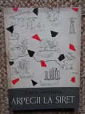 PAUL ANGHEL - ARPEGII LA SIRET CU DEDICATIE SI AUTOGRAF