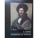 RENASTEREA SI REFORMA-ANDREI OTETEA-226150