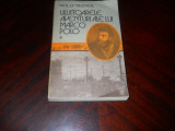 ULUITOARELE AVENTURI ALE LUI MARCO POLO - VOL 1 - WILLI MEINCK - 1986, Dacia