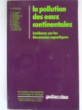 LA POLUTTION DES EAUX CONTINENTALES - P. PESSON (POLUAREA APELOR CONTINENTALE)
