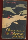 Selma Lagerlof, &quot;Minunata calatorie a lui Nils Holgersson prin Suedia,&quot; Editia a II-a, prescurtata - 1965