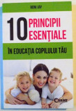 10 PRINCIPII ESENTIALE IN EDUCATIA COPILULUI TAU de RONI JAY , 2011