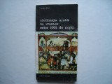 Civilizatia araba in vremea celor 1001 de nopti - Andre Clot, 1989, Meridiane