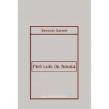 Cumpara ieftin Frei Luis de Sousa/Almeida Garrett, Casa Cartii de Stiinta
