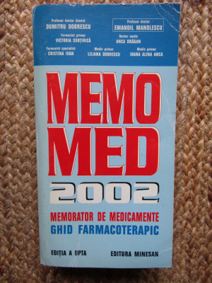 Memomed 2002 Memorator de medicamente. Ghid farmacoterapic Emanoil Manolescu foto