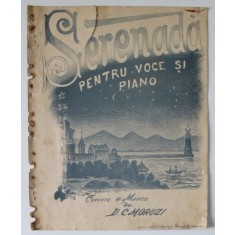 SERENADA PENTRU VOCE SI PIANO , CUVINTE SI MUZICA de D.C. MORUZI , SFARSITUL SEC. XIX , PARTITURA