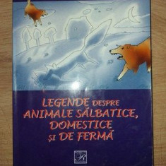 Legende despre animale salbatice, domestice si de ferma- Nicoleta Coatu