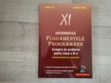 Informatica.Fundamentele programarii.Culegere de pronleme pentru clasa a XI-a de Dana Lica,Mircea Pasoi