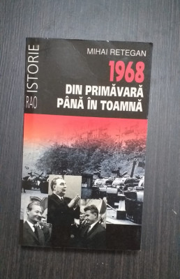 1968 DIN PRIMAVARA PANA IN TOAMNA - MIHAI RETEGAN foto