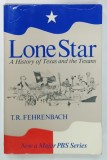 LONE STAR, A HISTORY OF TEXAS AND THE TEXANS by T.R. FEHRENBACH, 1985