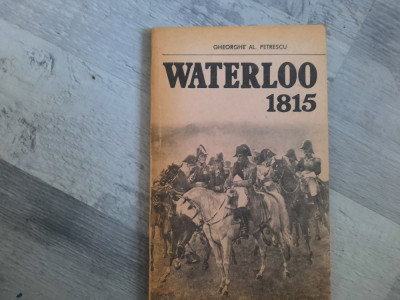 Waterloo 1815 de Gheorghe Al.Petrescu foto
