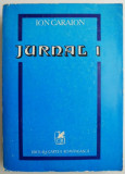 Jurnalul I - Ion Caraion - Biografii, Autobiografii &amp; Memorii