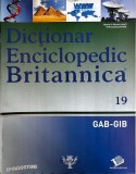 Dictionar Enciclopedic Britannica nr 19 GAB-GIB, romana, stare buna, coperti brosate, 59 pagini, 21x28cm