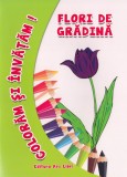Coloram si invatam! Flori de gradina - Ars Libri