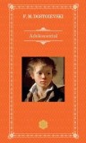 Cumpara ieftin Adolescentul/F. M. Dostoievski