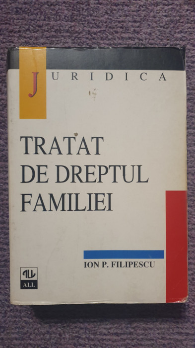 Tratat de dreptul familiei, Ion P. Filipescu, 1998, 630 pag, stare f buna