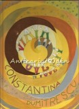 Viata In Povesti Si Povete - Constantina Dumitrescu, Editura Macedoneanul, 2013, Coperta Cartonata, Roman, 1970