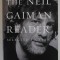 THE NEIL GAIMAN READER , SELECTED FICTION by NEIL GAIMAN , 2020