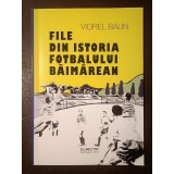 Viorel Bălin (dedicație) - File din istoria fotbalului băimărean