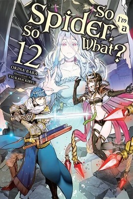 So I&amp;#039;m a Spider, So What?, Vol. 12 (Light Novel) foto