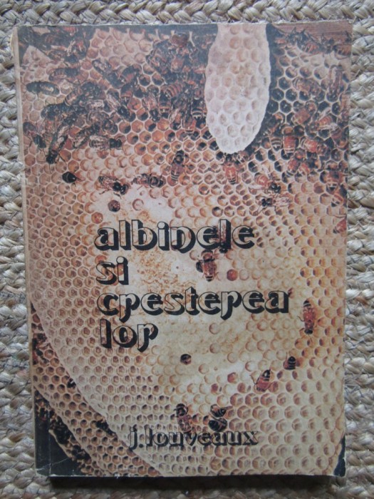 Albinele si cresterea lor - Jean Louveaux, 1988