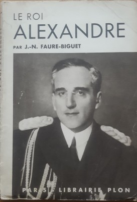Le Roi Alexandre I de Jugoslavie - J. N. Faure Biguet foto