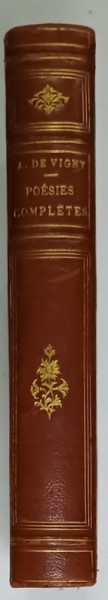 ALFRED DE VIGNY , POESIES COMPLETES , cu un portret al autorului de HENRI LEHMAN , 1925 , EXEMPLAR NR. 69 DIN 1500