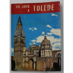 UN JOUR A TOLEDE ( GUIDE ARTISTIQUE ILLUSTRE ) par P. RIERA VIDAL , 1972