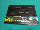 MUZEUL ASTRA ALBUM FOTO * CORNELIU BUCUR, DUMITRU BUDRALA / 2007 *49