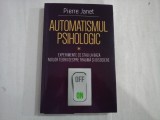 AUTOMATISMUL PSIHOLOGIC - PIERRE JANET