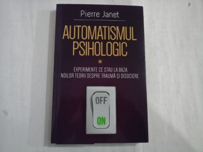 AUTOMATISMUL PSIHOLOGIC - PIERRE JANET foto