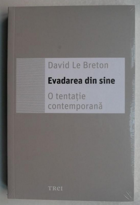 Evadarea din sine - David Le Breton