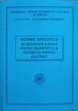 NORME SPECIFICE DE SECURITATE A MUNCII PENTRU TRANSPORTUL SI DISTRIBUTIA ENERGIEI ELECTRICE-COLECTIV-261877