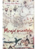 Cornelia Călin-Bodea - Mirajul orientului (semnată) (editia 2009)