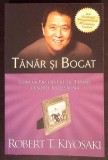TANAR SI BOGAT. CUM SA FACI AVERE DE TANAR, PENTRU TOTDEAUNA-ROBERT T. KIYOSAKI-362897