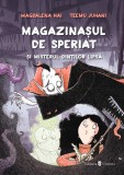 Magazinasul de speriat si misterul dintilor lipsa - Magdalena Hai, Teemu Juhani - Univers