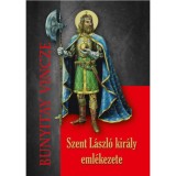 Szent L&aacute;szl&oacute; kir&aacute;ly eml&eacute;kezete - Bunyitay Vincze