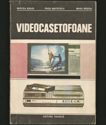 VIDEOCASETOFOANE - MIRCEA RĂDOI, RADU MATEESCU, MIHAI BĂȘOIU - ED. TEHNICĂ foto