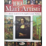 100 mari artisti. O calatorie vizuala de la Fra Angelico la Andy Warhol - 2008 - Charlotte Gerlings (X28)